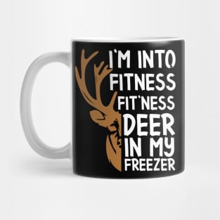 Funny Hunter Dad I'm Into Fitness Deer Freezer Hunting Tee Mug